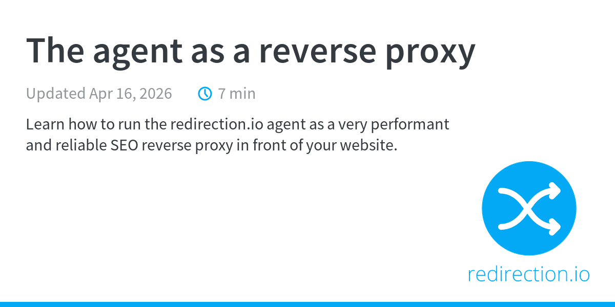 The agent as a reverse proxy - Agent documentation | Documentation