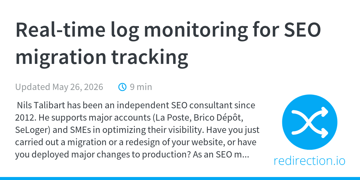 Real-time log monitoring for SEO migration tracking - Blog | redirection.io